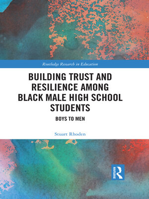cover image of Building Trust and Resilience among Black Male High School Students